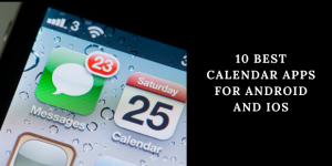 10 Best Calendar Apps for Android and iOS